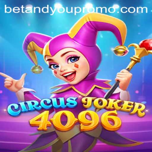 Exploring the Exciting World of CircusJoker4096: A Game by BETANDYOU