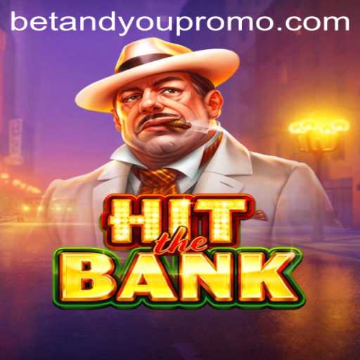 HitTheBank: An Exciting New Game Experience by BETANDYOU