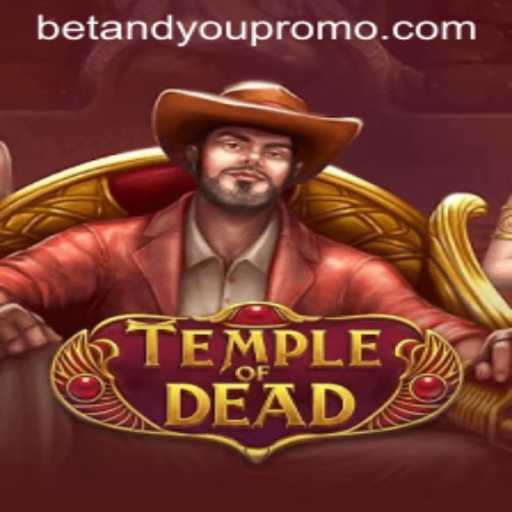 Exploring TempleofDead: The Thrilling Adventure Game by BETANDYOU